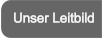 Unser Leitbild